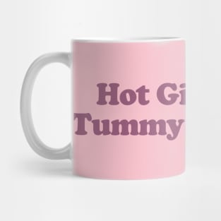 Hot Girls Have Tummy Problems Funny Meme T Shirt Gen Z Humor, Tummy Ache Survivor, Introvert gift Mug